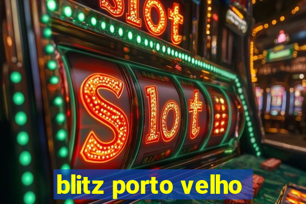 blitz porto velho